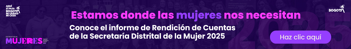 Conoce el informe de Rendición de Cuentas de la SDMujer 2025